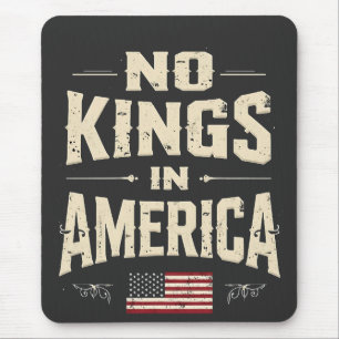 Keine Könige in Amerika Trump Politischer Spaß Mousepad
