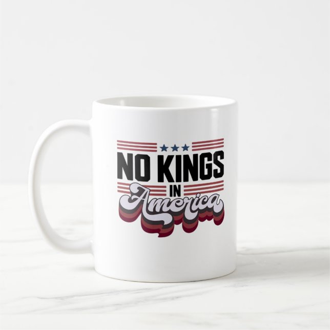 Keine Könige in Amerika USA Patriotisches Design Kaffeetasse (Links)