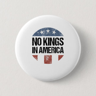 Keine Könige In Amerika Vintage Patriotisch Keine Button