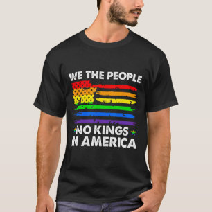 Keine Könige in Amerika Wir, das politische Shirt