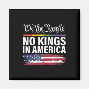 Keine Könige in Amerika Wir, das politische Shirt Magnet