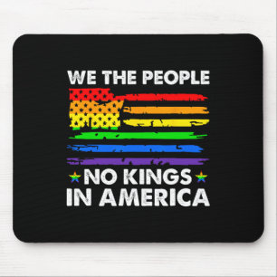 Keine Könige in Amerika Wir, das politische Shirt Mousepad