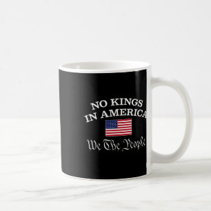 Keine Könige in Amerika Wir, die Menschen 1776 pol Kaffeetasse