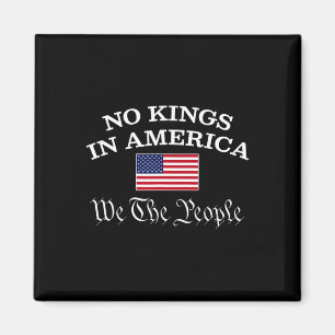 Keine Könige in Amerika Wir, die Menschen 1776 pol Magnet