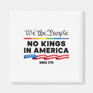 Keine Könige in Amerika, wir, die Menschen politis Magnet