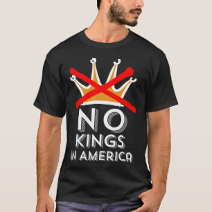 Keine Könige in Amerika, wir Könige nicht Patrioti T-Shirt