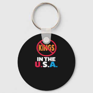 Keine Könige in den USA Schlüsselanhänger