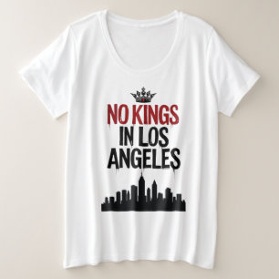 Keine Könige in Los Angeles — Rebellion in den Stä Große Größe T-Shirt