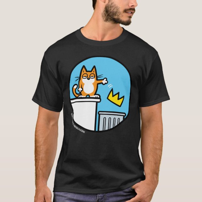 Keine Könige - Katze wirft Krone in den Müll T-Shirt (Vorderseite)