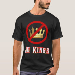 Keine Könige politische Grafik-T-Shirt T-Shirt
