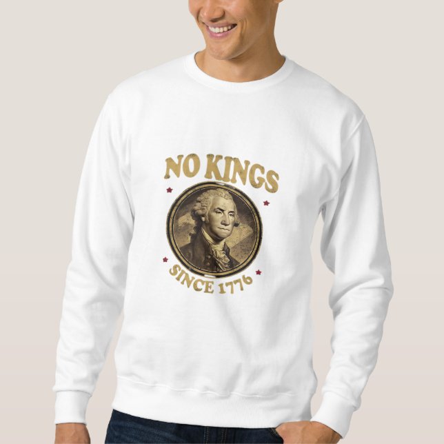 Keine Könige seit 1776 Classic Sweatshirt (Vorderseite)