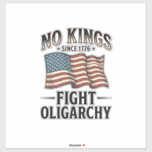 Keine Könige seit 1776 kämpfen gegen Oligarchie Vi Aufkleber