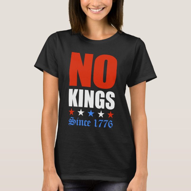 Keine Könige seit 1776 T-Shirt (Vorderseite)