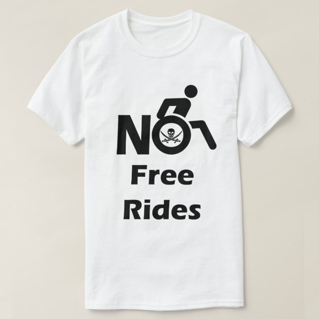 Keine kostenlosen Fahrten auf meinem Rollstuhl T-Shirt (Design vorne)