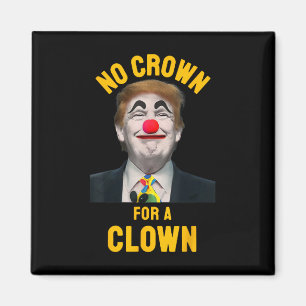 Keine Krone für einen Clown Magnet