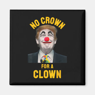 Keine Krone für einen Clown Magnet