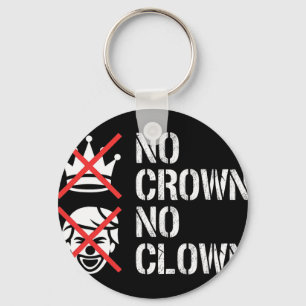Keine Krone Kein Clown Widerstandsprotest Dump Tru Schlüsselanhänger