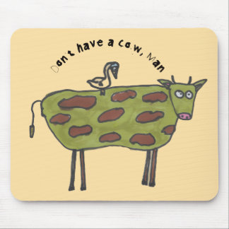 Keine Kuh, Mann. Mousepad