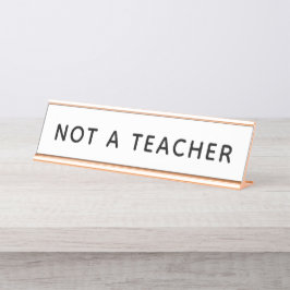 Keine Lehrerin Funny Zuhause Office Schreibtischnamensplakette