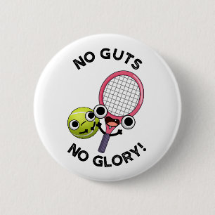 Keine Leute ohne Ruhm Funny Tennis Pub Button