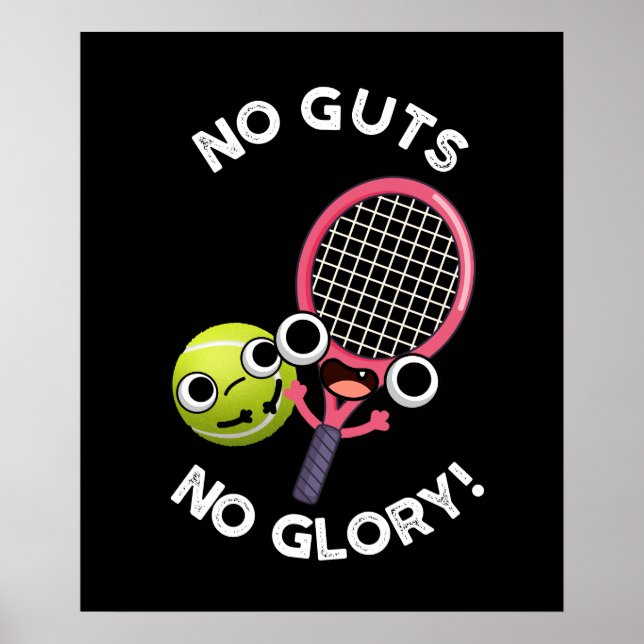 Keine Leute ohne Ruhm Funny Tennis Pun Dark BG Poster (Vorne)