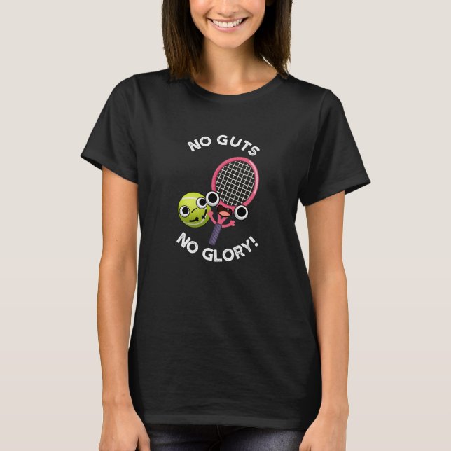 Keine Leute ohne Ruhm Funny Tennis Pun Dark BG T-Shirt (Vorderseite)