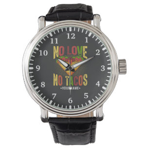 Keine LIEBE No Tacos Funny Taco Pun Armbanduhr