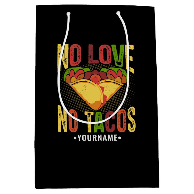 Keine LIEBE No Tacos Funny Taco Pun Mittlere Geschenktüte (Vorderseite)