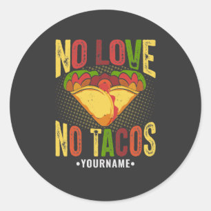 Keine LIEBE No Tacos Funny Taco Pun Runder Aufkleber