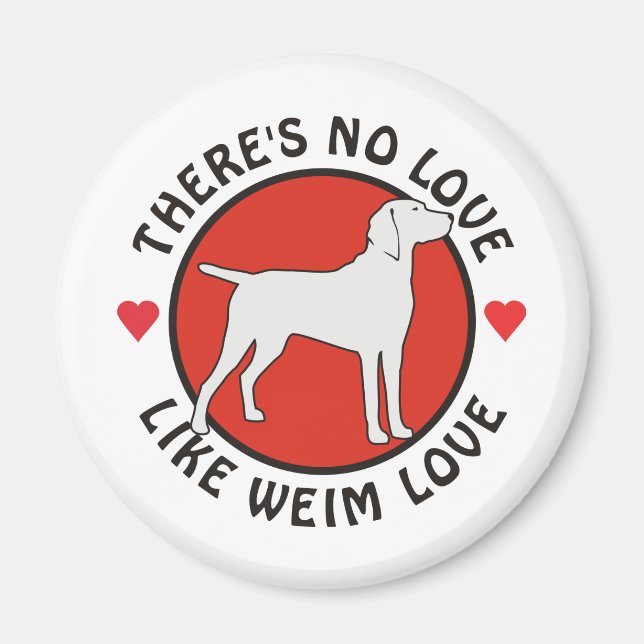 Keine Liebe wie Weimaraner Liebe Magnet (Vorne)