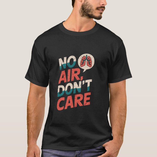 Keine Luft, egal, Asthma T-Shirt (Vorderseite)