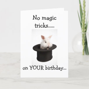 KEINE MAGIC TRICKS AUS DIESEM BUNNY BIRTHDAY WÜNSC KARTE