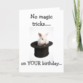 KEINE MAGIC TRICKS AUS DIESEM BUNNY BIRTHDAY WÜNSC KARTE