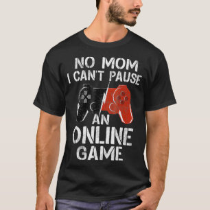 Keine Mama, dass ich einen Online-Game-Videospiel- T-Shirt