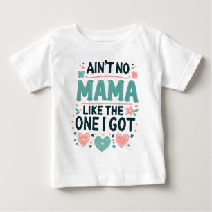 Keine Mama wie die, die ich Got habe. Baby T-shirt