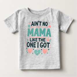 Keine Mama wie die, die ich Got habe. Baby T-shirt