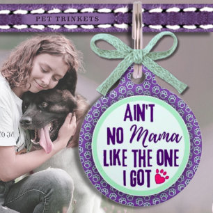 Keine Mama wie die, die ich Got habe, ID-Tag Haustiermarke