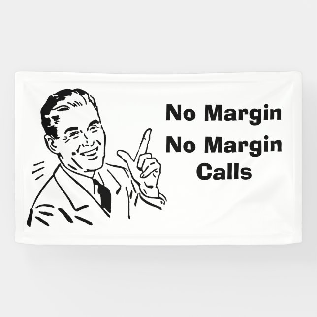 Keine Marge, keine Margin-Anrufe Banner (Horizontal)