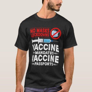 Keine Masken für Schwimmende Impfstoffe oder Pässe T-Shirt