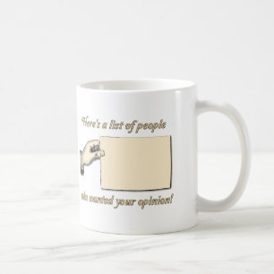 Keine Meinung erwünscht Lustiger Becher Kaffeetasse