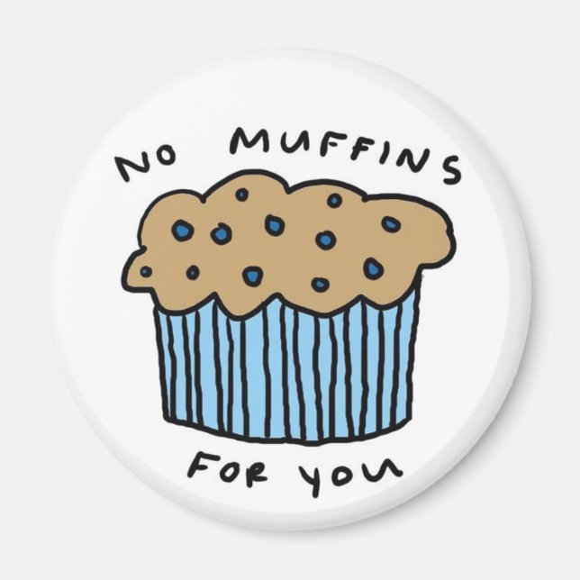 Keine Muffins für Ihr Magnet (Vorne)