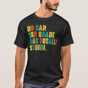 Keine Mütze 3. Klasse War Total Skibidi T-Shirt