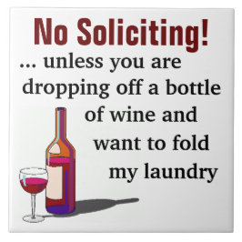 Keine Nachfrage, es sei denn, Sie fallen Wein ab Fliese