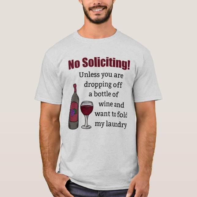 Keine Nachfrage, es sei denn, Sie fallen Wein ab T-Shirt (Vorderseite)