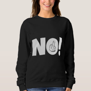 Keine nähere Fingerabdruck-Erklärung Provokatives Sweatshirt