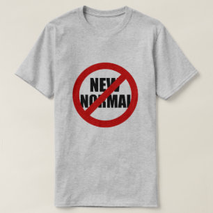 Keine neue Normalität T-Shirt