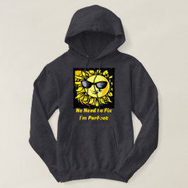 Keine Notwendigkeit zu reparieren, dass ich perfek Hoodie