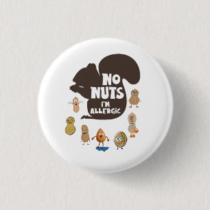 Keine Nüsse Ich bin allergisch Erdnussallergie-Bew Button