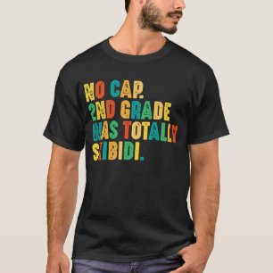 Keine Obergrenze 2. Klasse war völlig Skibidi T-Shirt