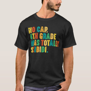 Keine Obergrenze 4. Klasse war völlig Skibidi T-Shirt